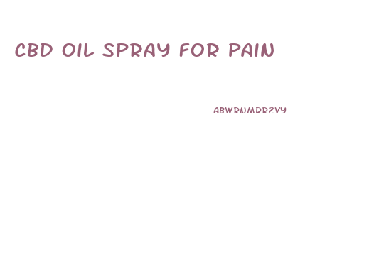 Cbd Oil Spray For Pain