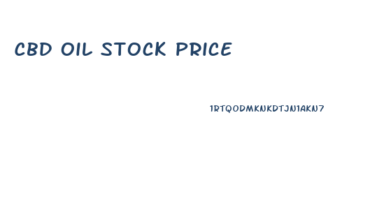 Cbd Oil Stock Price