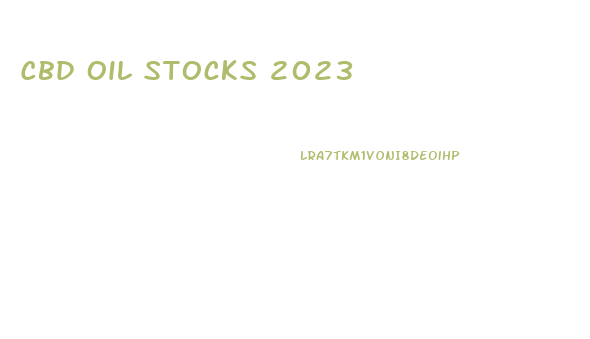 Cbd Oil Stocks 2023