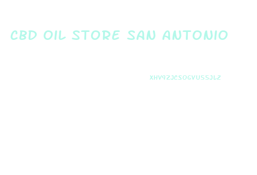 Cbd Oil Store San Antonio