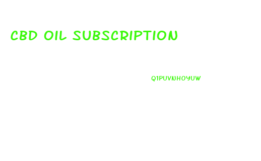 Cbd Oil Subscription
