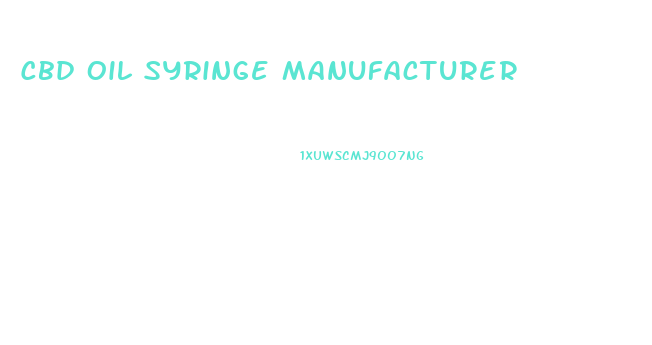 Cbd Oil Syringe Manufacturer