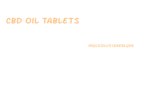 Cbd Oil Tablets
