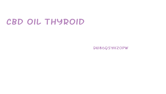 Cbd Oil Thyroid