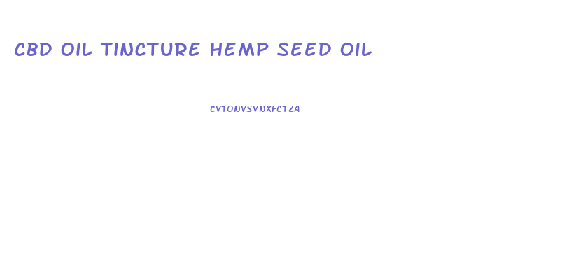 Cbd Oil Tincture Hemp Seed Oil