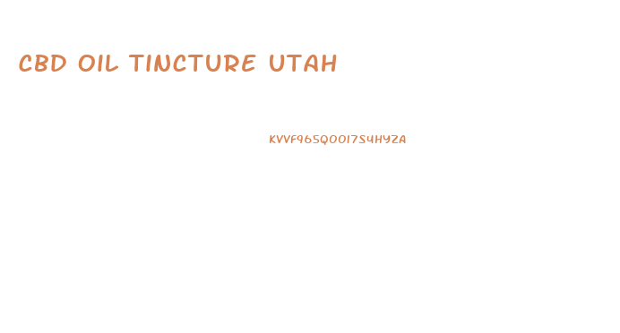 Cbd Oil Tincture Utah