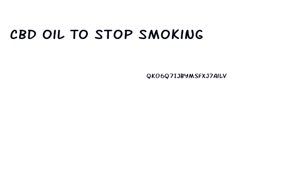 Cbd Oil To Stop Smoking