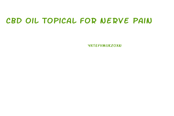 Cbd Oil Topical For Nerve Pain