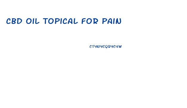 Cbd Oil Topical For Pain