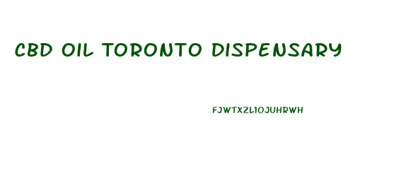 Cbd Oil Toronto Dispensary