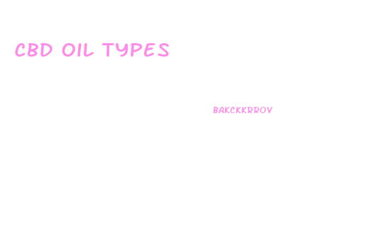 Cbd Oil Types