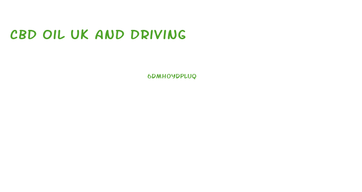 Cbd Oil Uk And Driving