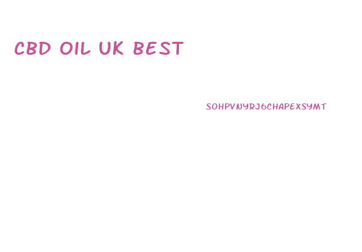 Cbd Oil Uk Best