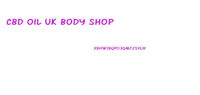 Cbd Oil Uk Body Shop