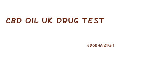 Cbd Oil Uk Drug Test