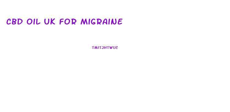 Cbd Oil Uk For Migraine