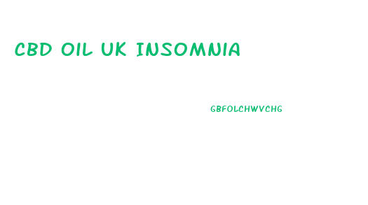 Cbd Oil Uk Insomnia