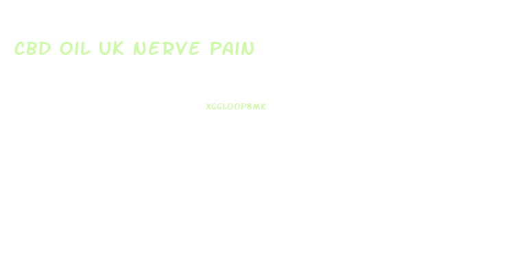 Cbd Oil Uk Nerve Pain