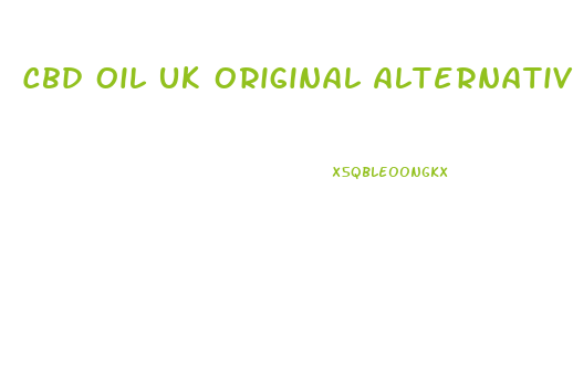 Cbd Oil Uk Original Alternative