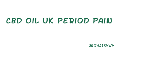 Cbd Oil Uk Period Pain