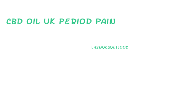 Cbd Oil Uk Period Pain