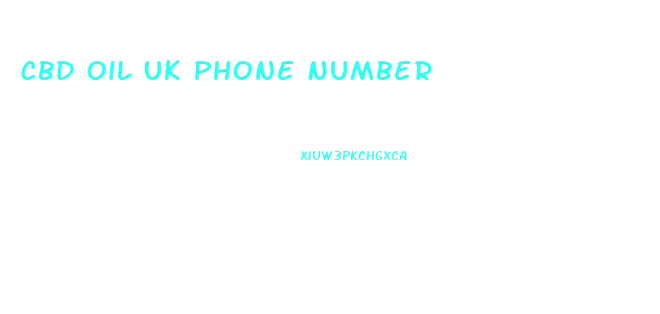 Cbd Oil Uk Phone Number