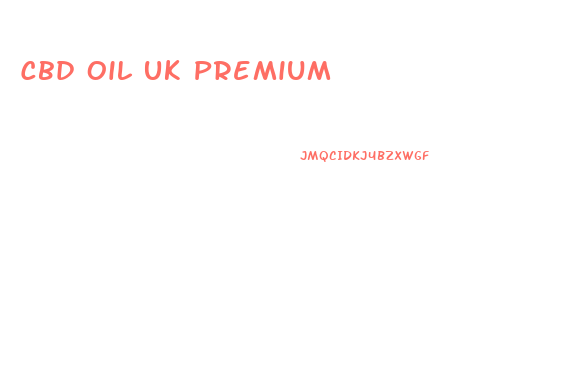 Cbd Oil Uk Premium