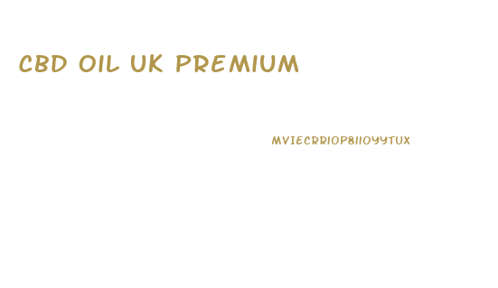 Cbd Oil Uk Premium