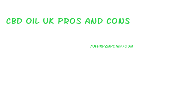 Cbd Oil Uk Pros And Cons