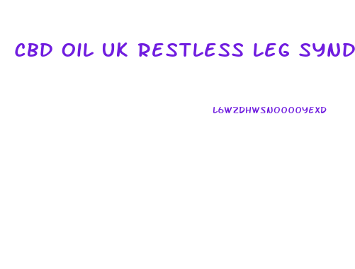 Cbd Oil Uk Restless Leg Syndrome