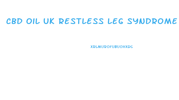 Cbd Oil Uk Restless Leg Syndrome