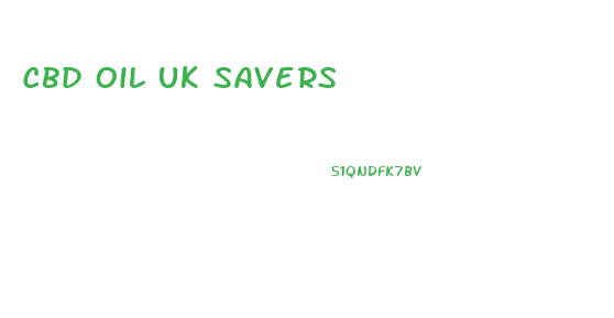 Cbd Oil Uk Savers