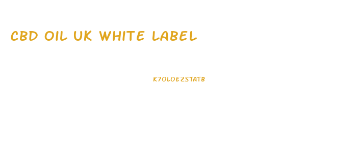 Cbd Oil Uk White Label