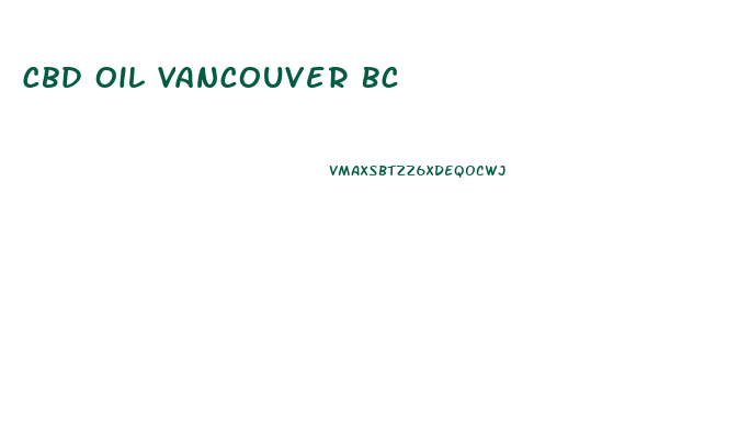 Cbd Oil Vancouver Bc