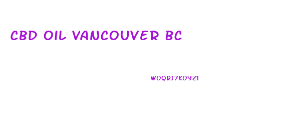 Cbd Oil Vancouver Bc