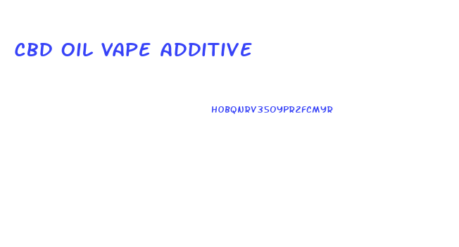 Cbd Oil Vape Additive