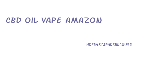 Cbd Oil Vape Amazon