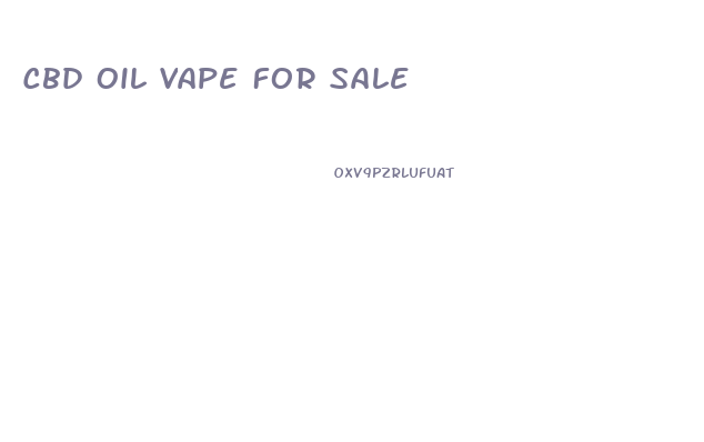 Cbd Oil Vape For Sale