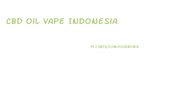 Cbd Oil Vape Indonesia