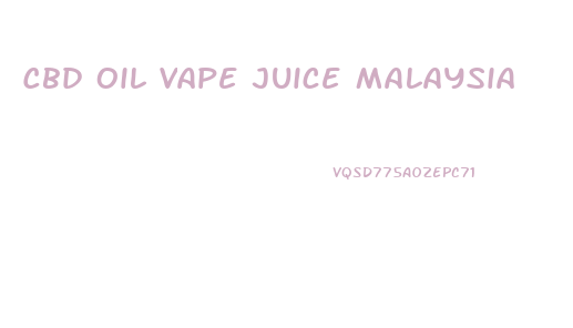Cbd Oil Vape Juice Malaysia