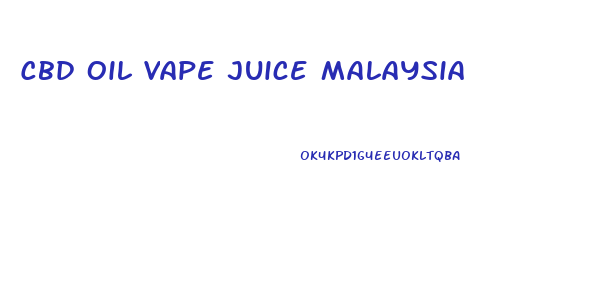 Cbd Oil Vape Juice Malaysia