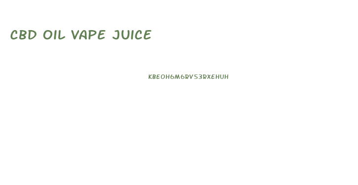Cbd Oil Vape Juice
