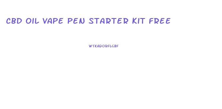 Cbd Oil Vape Pen Starter Kit Free