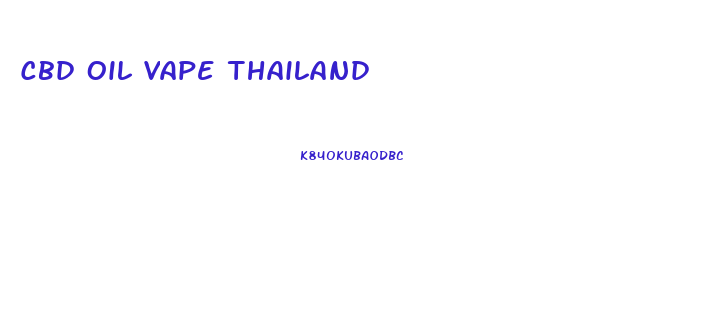 Cbd Oil Vape Thailand
