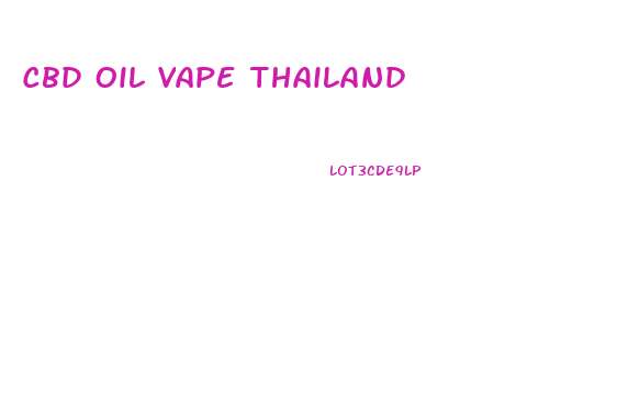 Cbd Oil Vape Thailand