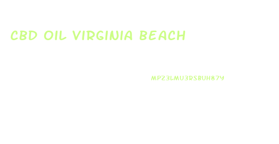 Cbd Oil Virginia Beach