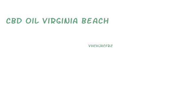 Cbd Oil Virginia Beach