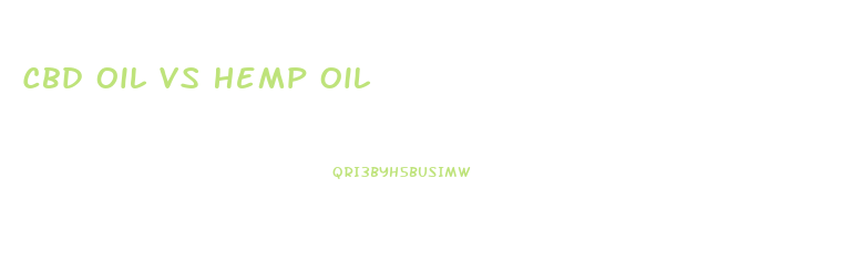 Cbd Oil Vs Hemp Oil