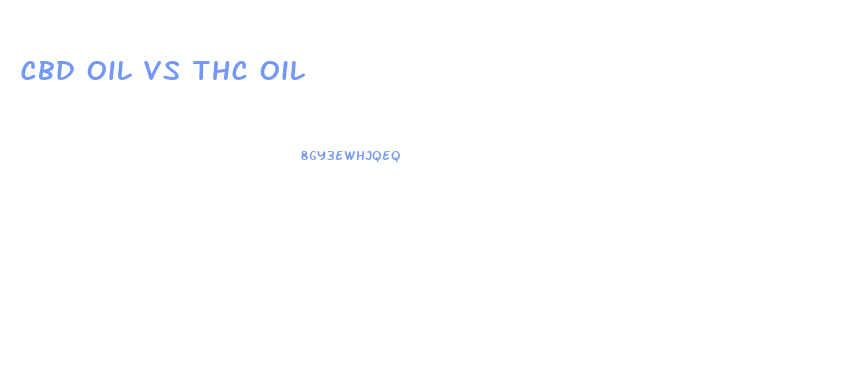 Cbd Oil Vs Thc Oil