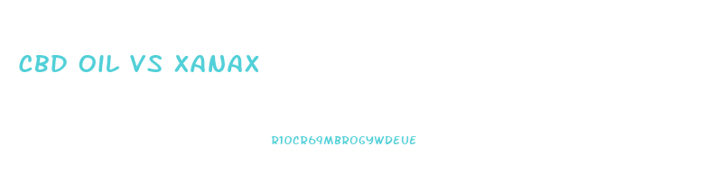 Cbd Oil Vs Xanax